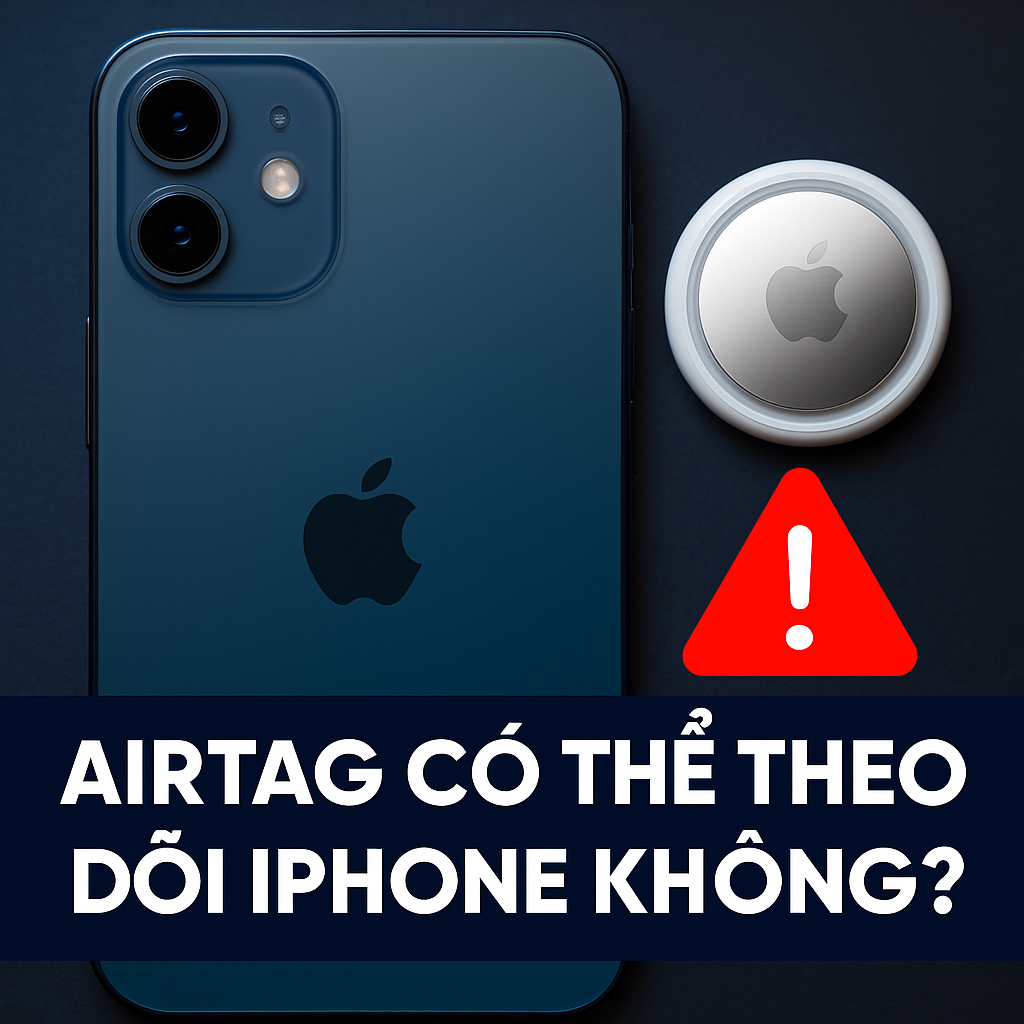 AirTag Có Thể Theo Dõi iPhone Không? Cách Phát Hiện Và Vô Hiệu Hóa
