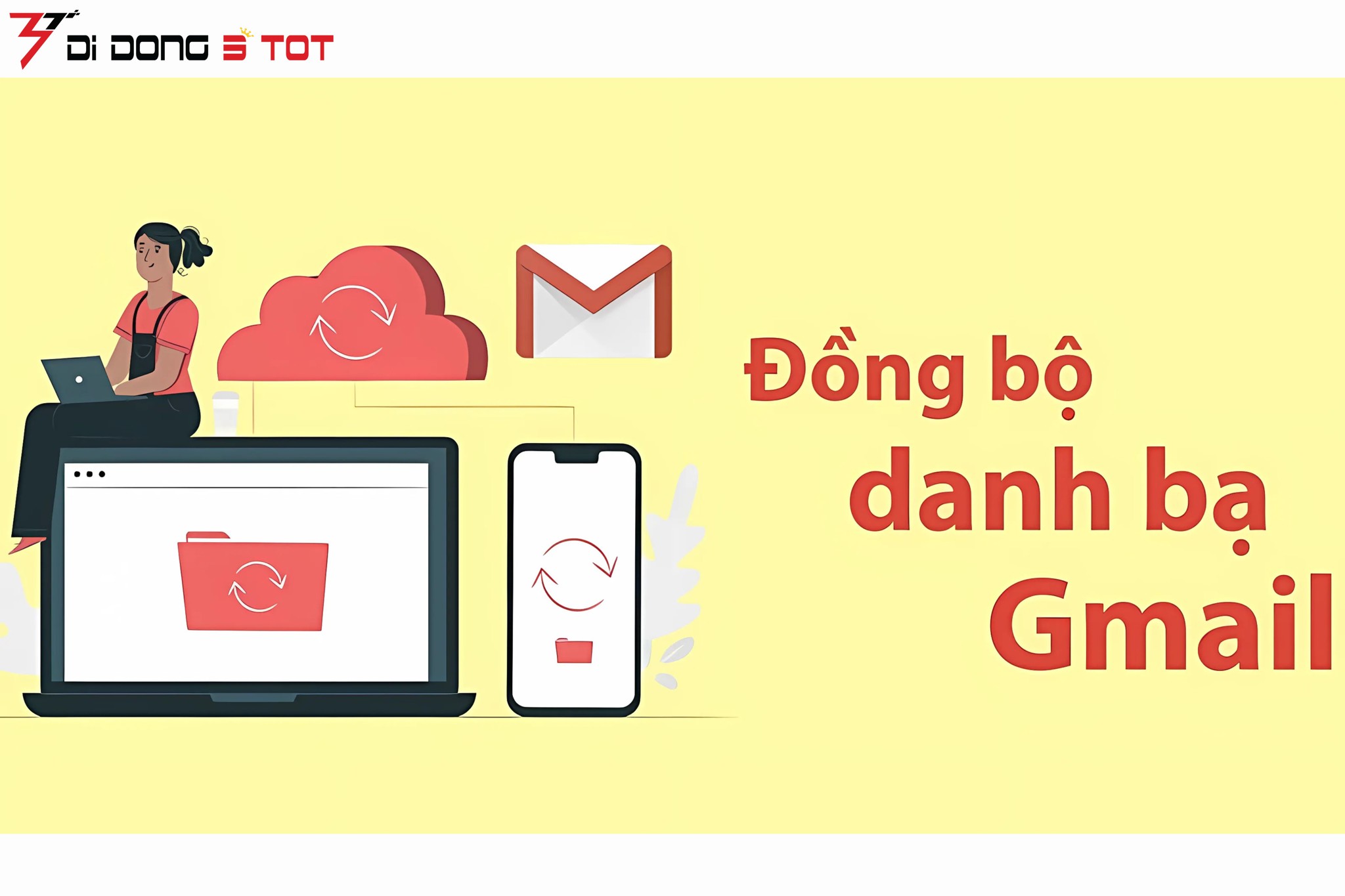Hướng Dẫn Đồng Bộ và Khôi Phục Danh Bạ Lên Gmail Đơn Giản Nhất – Di Động 3 Tốt