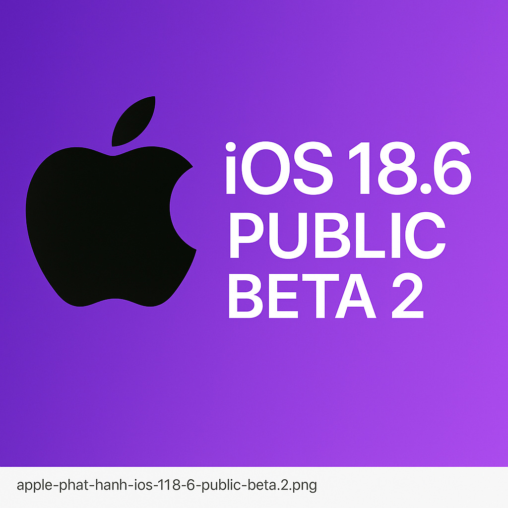 Apple phát hành iOS 18.6 Public Beta 2: Có gì mới cho người dùng iPhone?