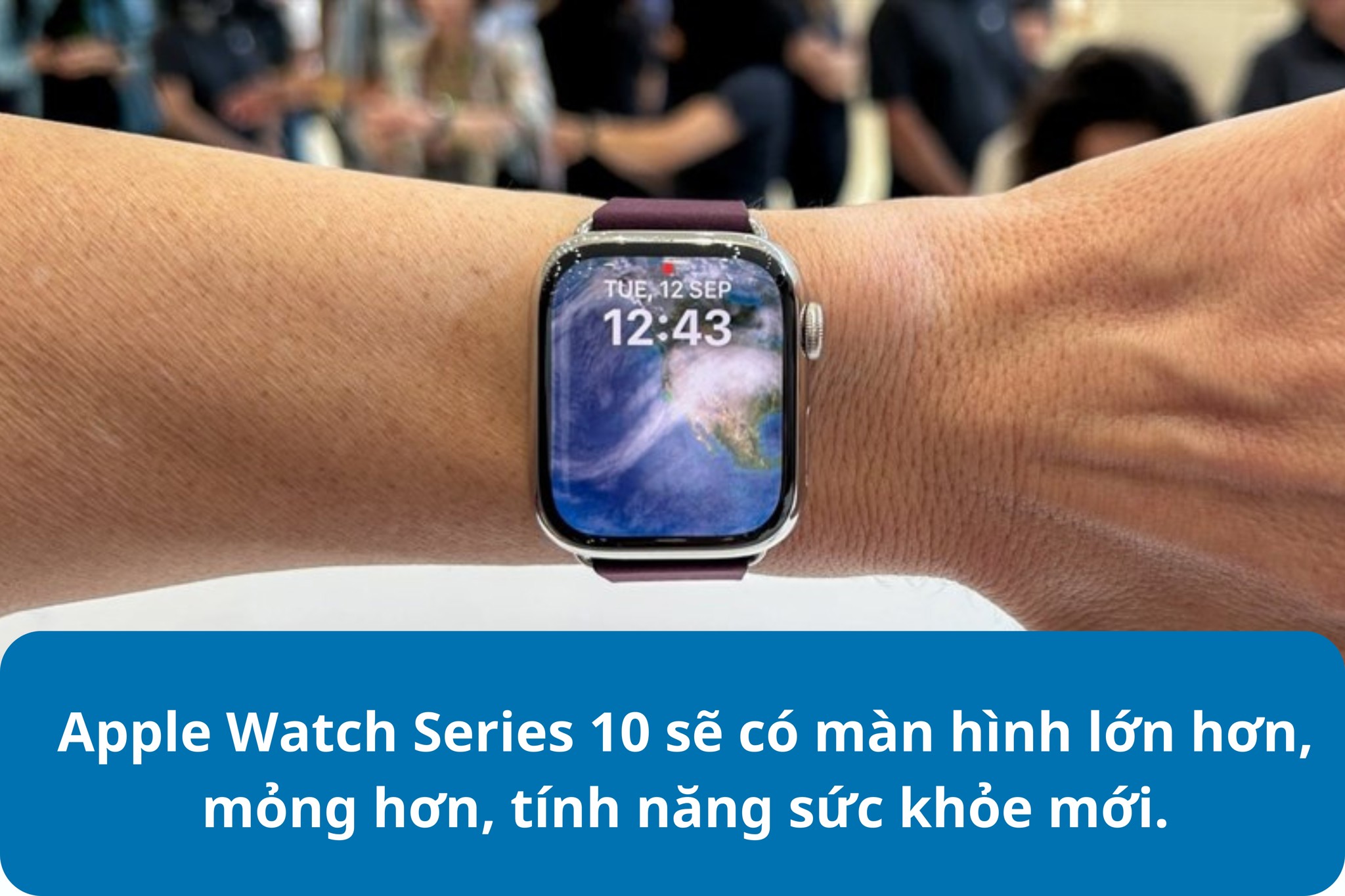 Apple Watch Series 10 sẽ có màn hình lớn hơn, mỏng hơn, tính năng sức khỏe mới chưa xác thực