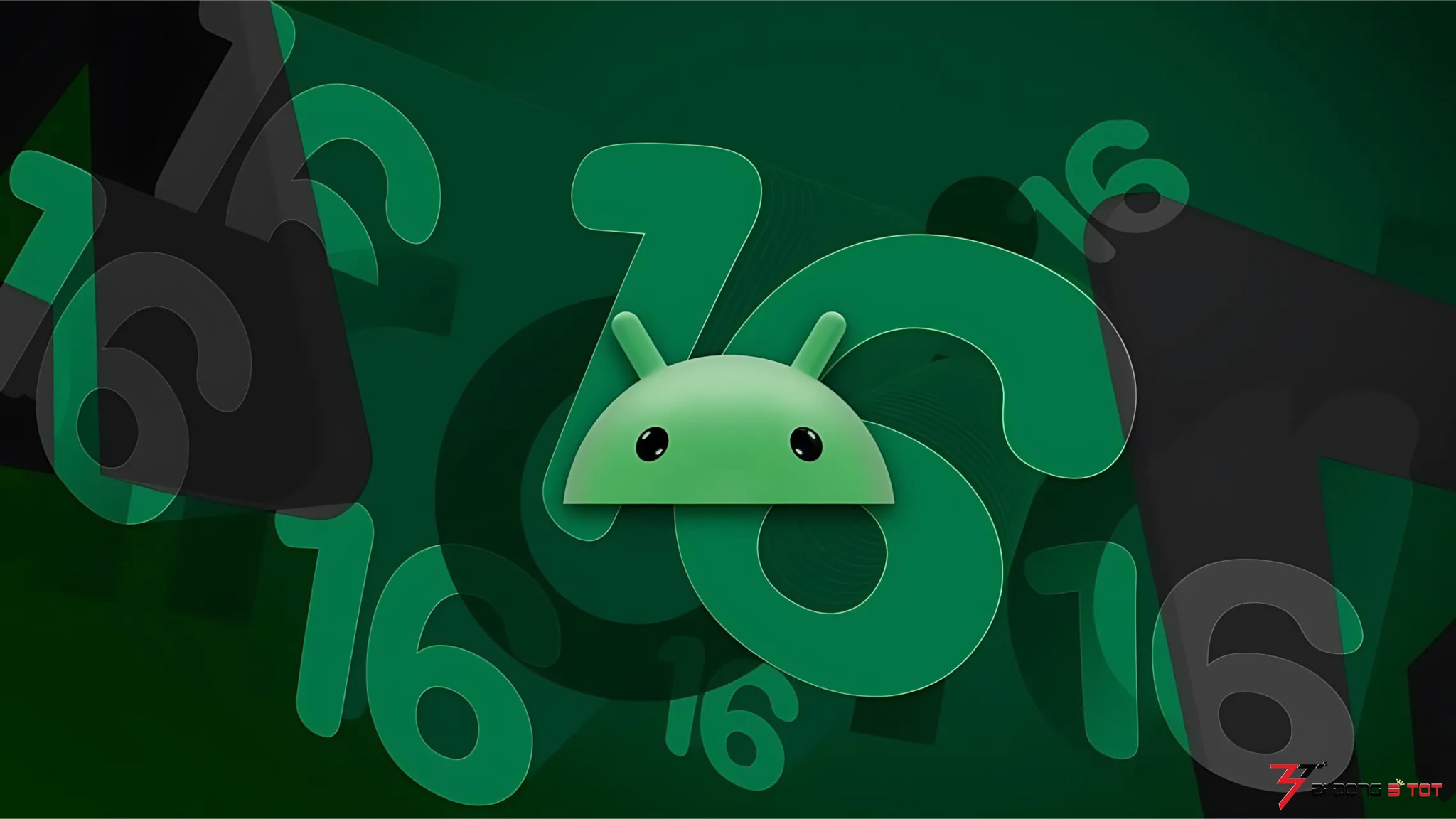 Android 16 có gì mới? Khi nào ra mắt? Hỗ trợ những thiết bị nào?