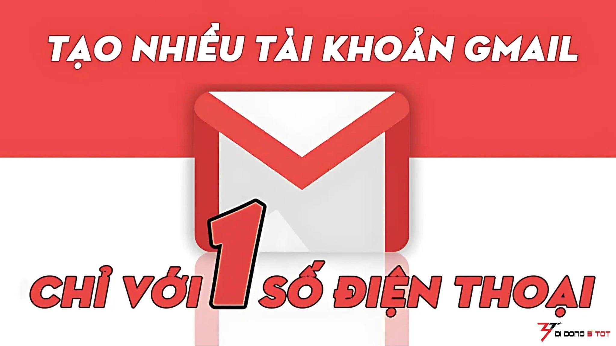 3 Cách Đăng Ký Nhiều Tài Khoản Gmail Chỉ Với Một Số Điện Thoại