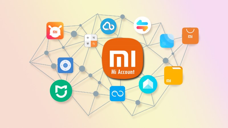 Tài khoản Mi Account là gì? Cách đăng ký, tạo tài khoản Xiaomi