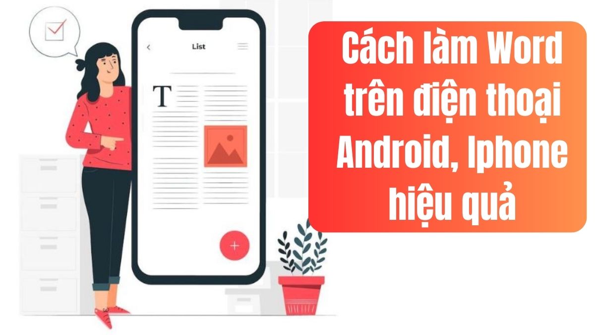 Hướng Dẫn Chi Tiết Cách Sử Dụng Phần Mềm và Ứng Dụng Tạo và Chỉnh Sửa File Word Trên Điện Thoại