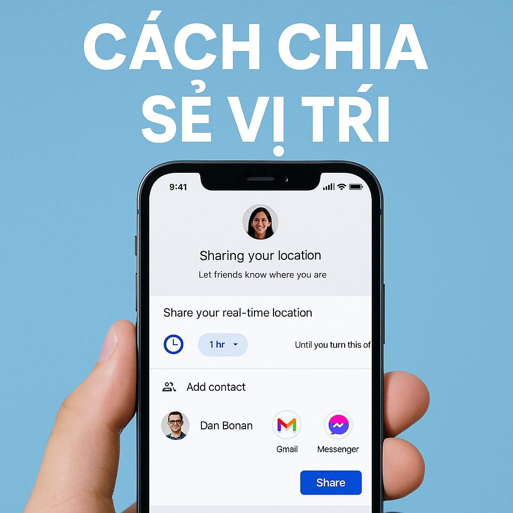 Cách chia sẻ vị trí trực tiếp qua Google Maps trên iPhone an toàn, chính xác (2025)