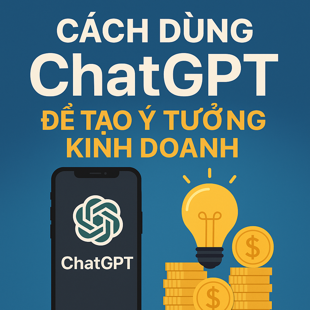 Cách dùng ChatGPT để tạo ý tưởng kinh doanh