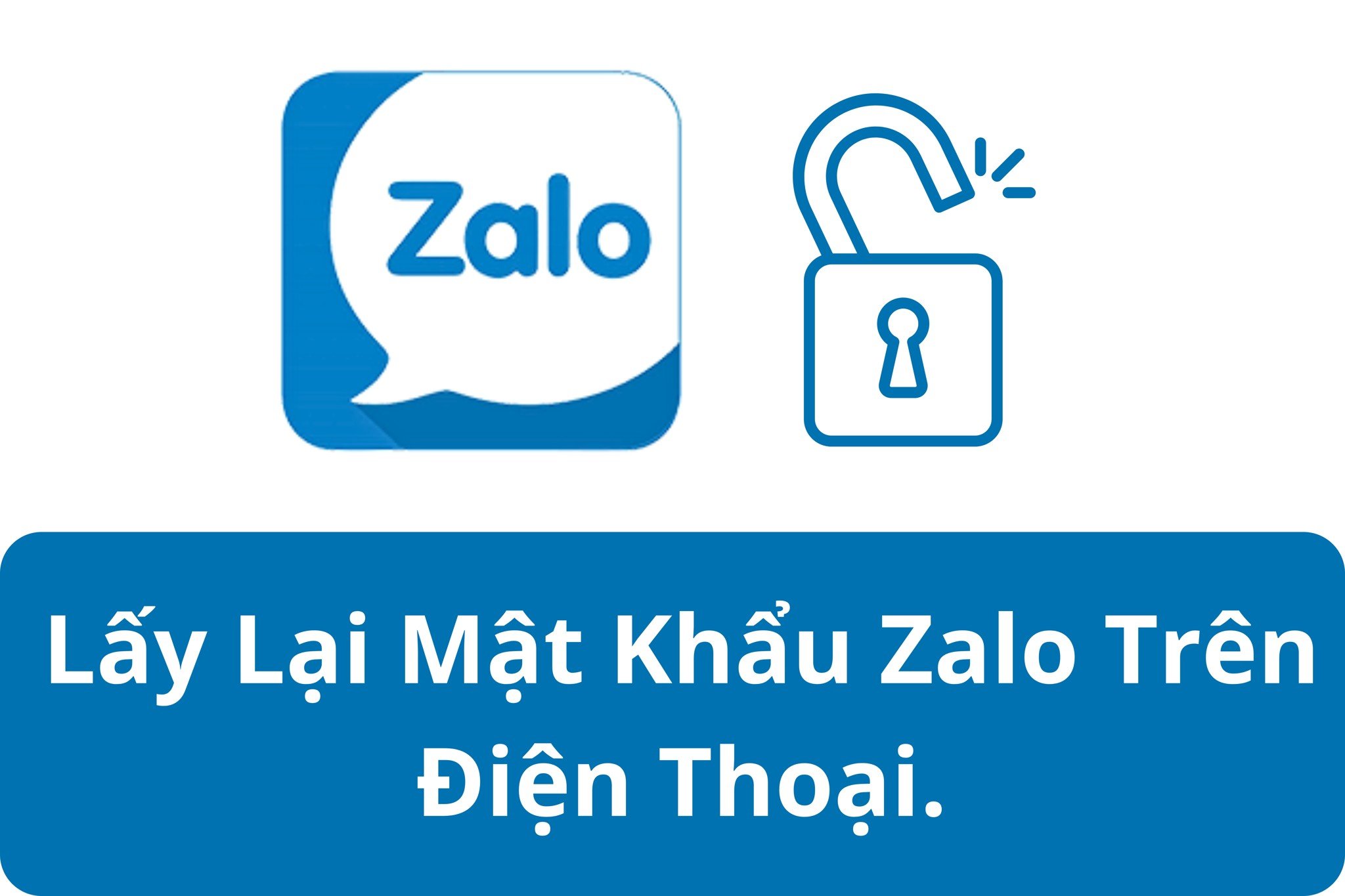Hướng Dẫn Lấy Lại Mật Khẩu Zalo Trên Điện Thoại.