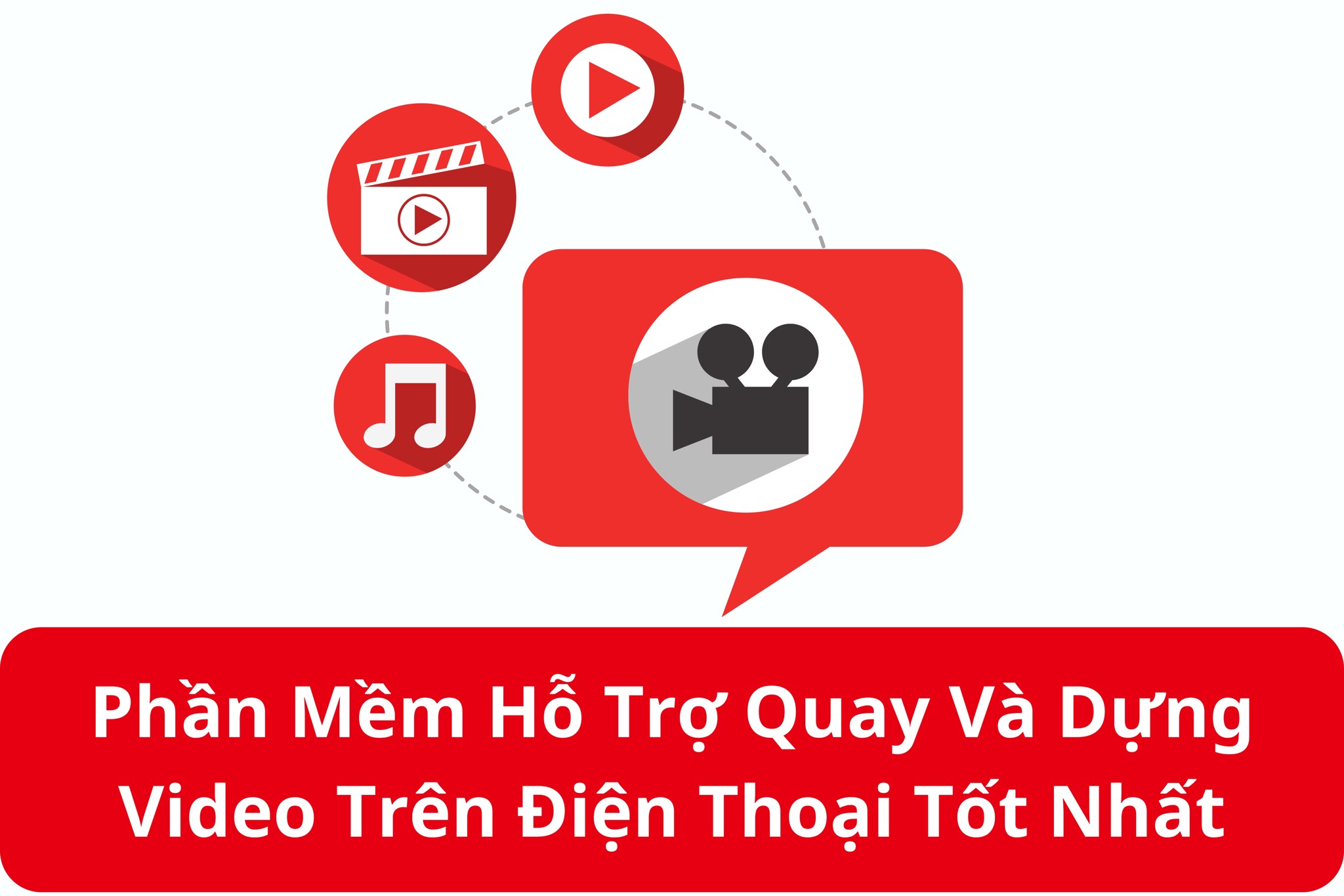 Top Phần Mềm Hỗ Trợ Quay Và Dựng Video Tốt Nhất Trên Điện Thoại