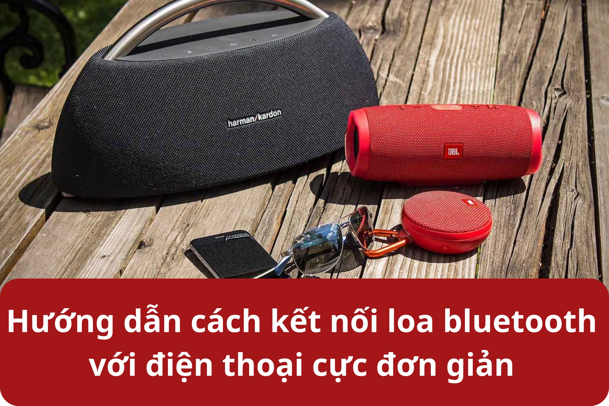 Hướng dẫn cách kết nối loa bluetooth với điện thoại cực đơn giản