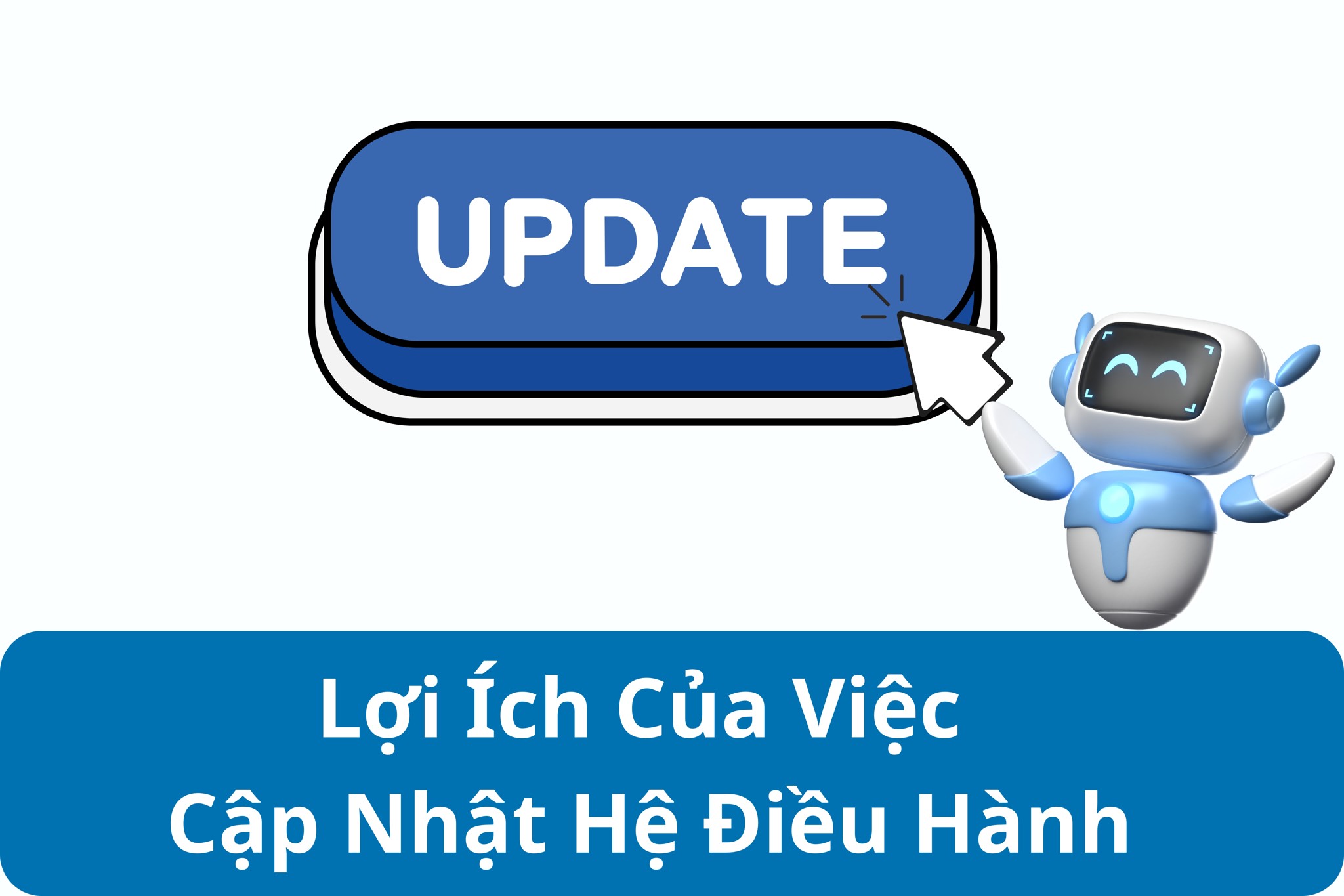 Lợi Ích Của Việc Cập Nhật Hệ Điều Hành