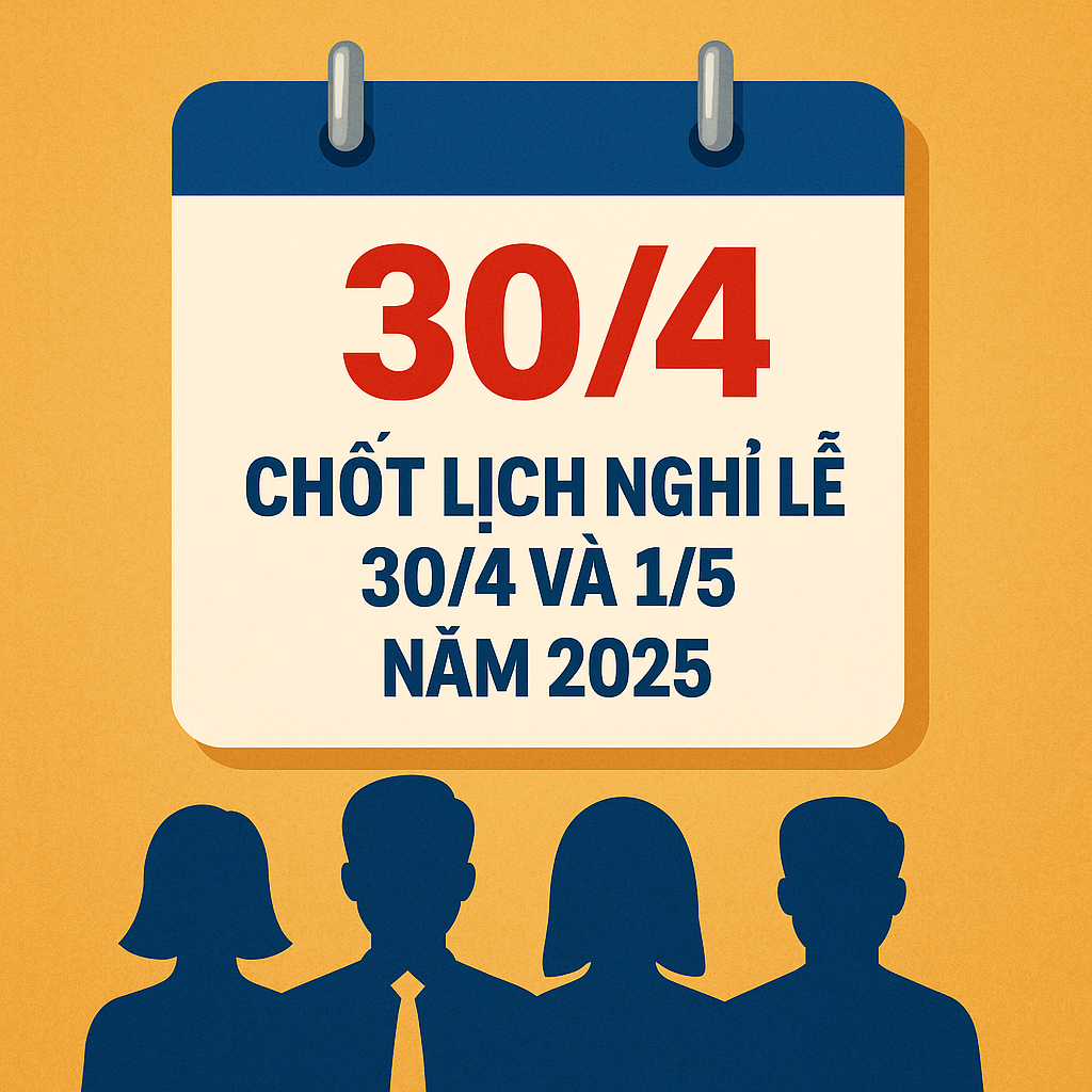 Chốt lịch nghỉ lễ 30/4 và 1/5 năm 2025: CBCCVC và người lao động Thái Bình cần lưu ý!