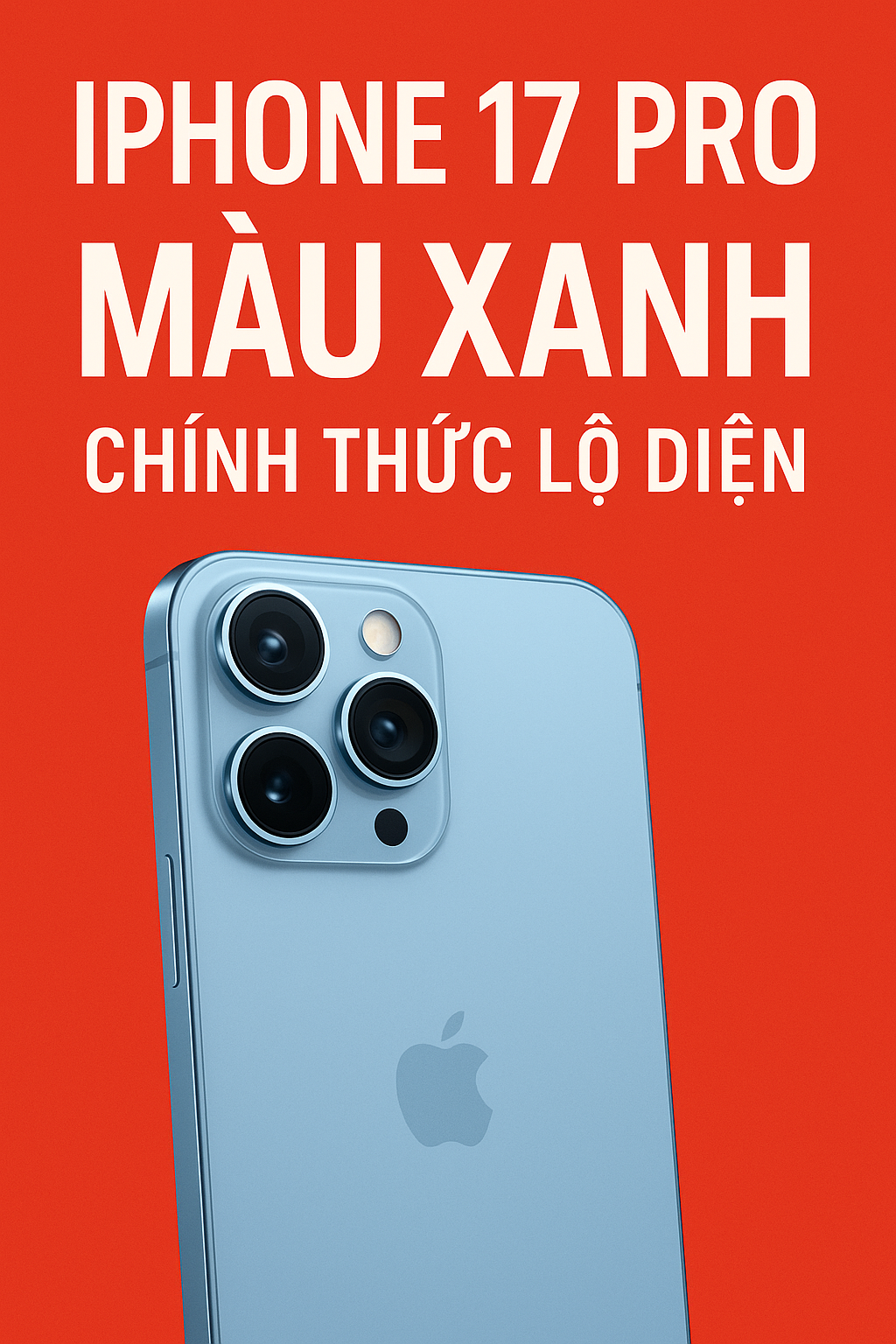 iPhone 17 Pro sẽ có màu XANH mới siêu tinh tế – Di Động 3 Tốt hé lộ thiết kế đầy hứa hẹn!