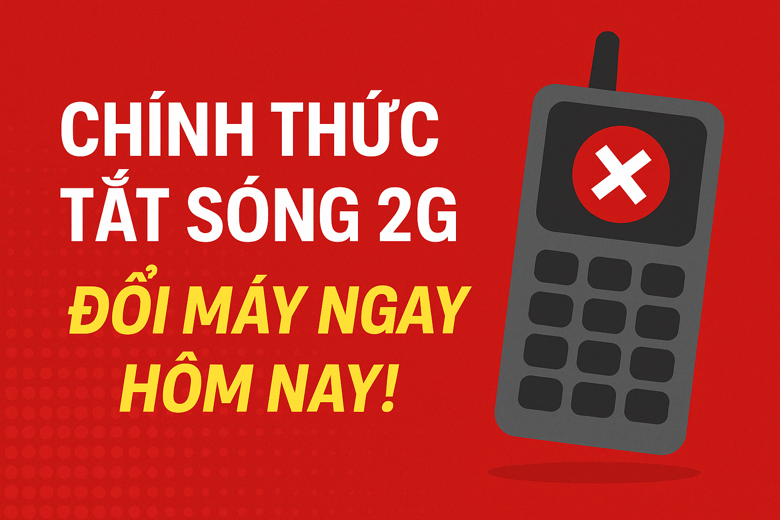 Việt Nam hướng tới dừng sóng 2G và 3G – Từ 2028 chỉ còn mạng 4G và 5G!