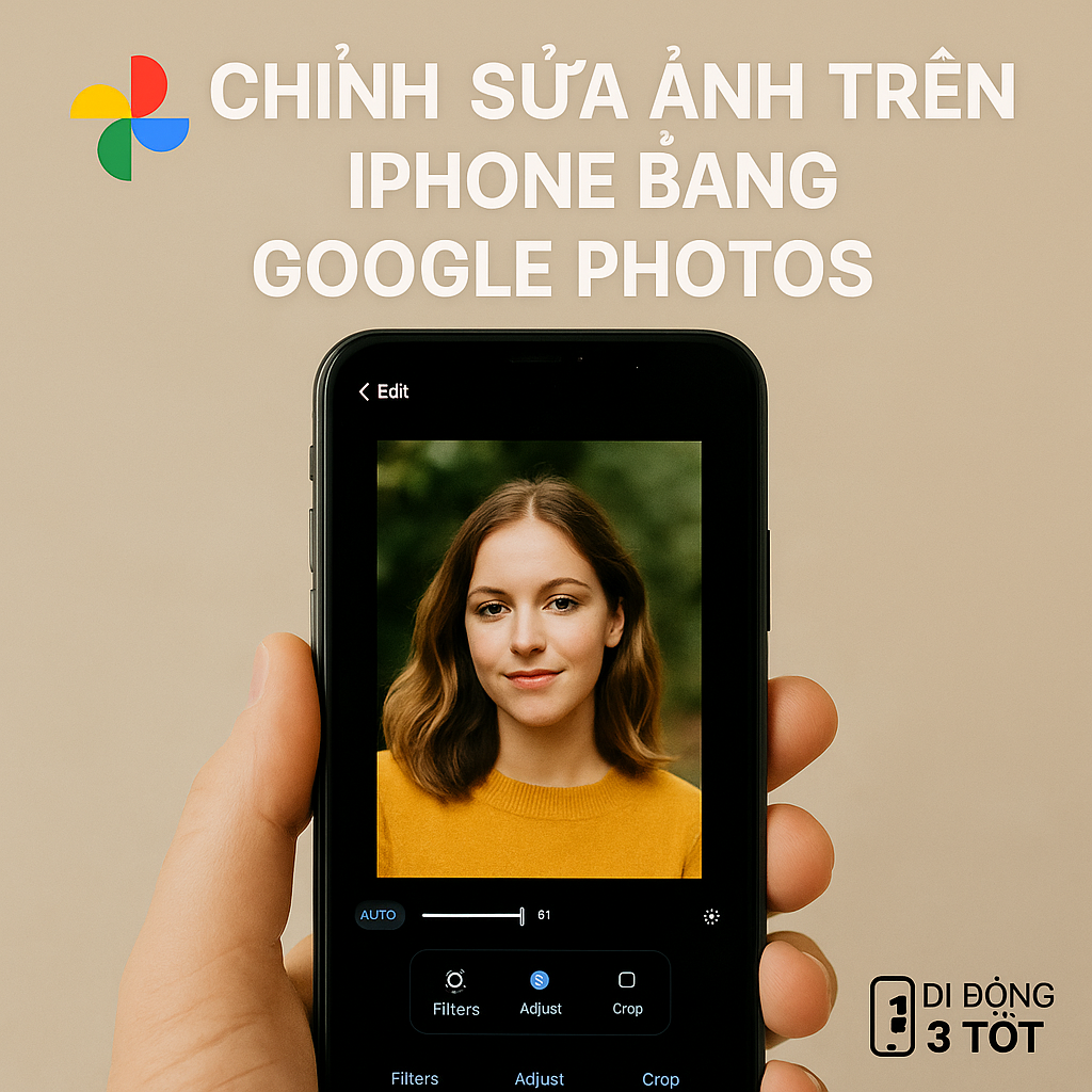 Chỉnh sửa ảnh trên iPhone bằng Google Photos – Đẹp nhanh không cần app khác