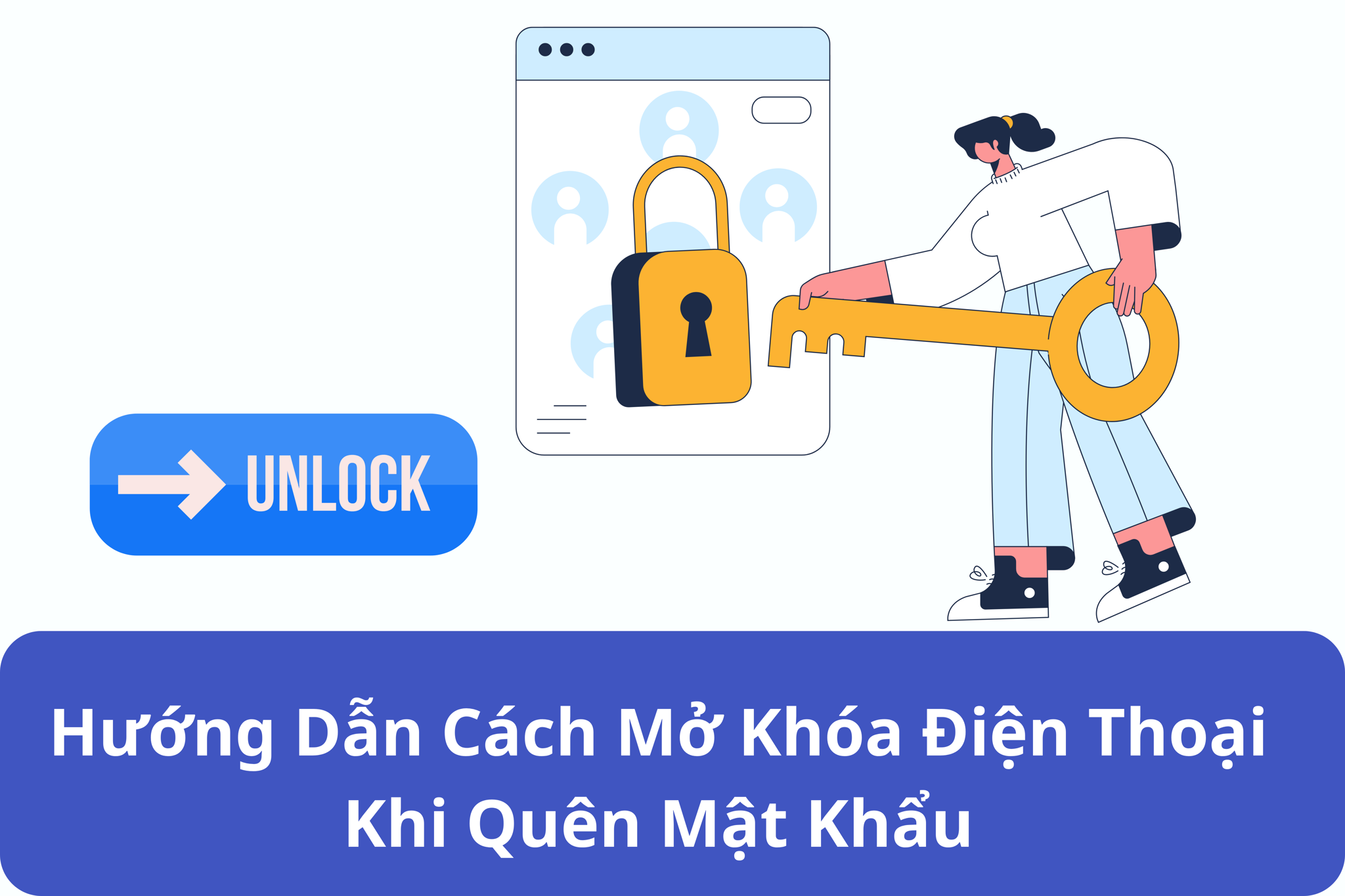 Hướng Dẫn Cách Mở Khóa Điện Thoại Khi Quên Mật Khẩu