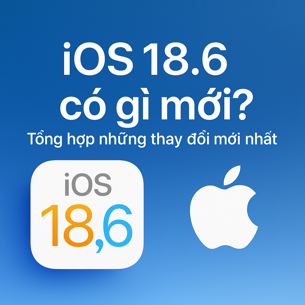 iOS 18.6 có gì mới? Toàn bộ thay đổi đáng chú ý trước thềm ra mắt