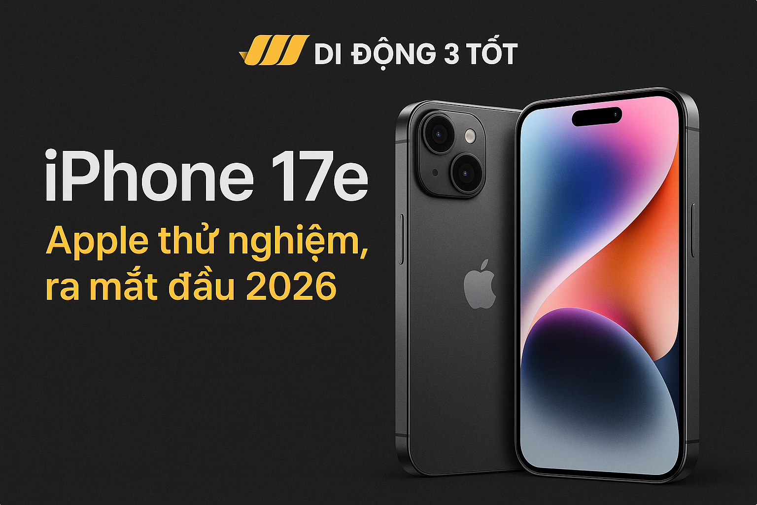 iPhone 17e: Apple thử nghiệm mẫu iPhone giá tốt mới, dự kiến ra mắt đầu 2026