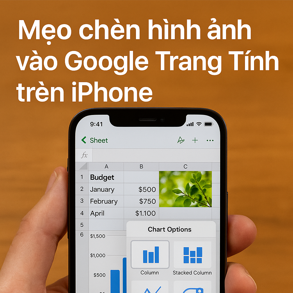 Mẹo chèn hình ảnh vào Google Trang Tính trên iPhone