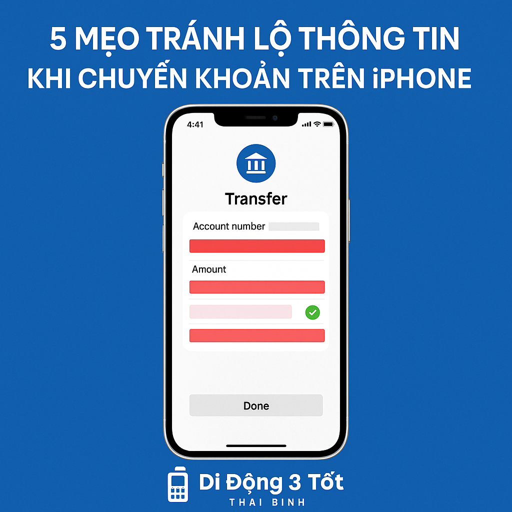 5 Mẹo Tránh Lộ Thông Tin Khi Chuyển Khoản Trên iPhone