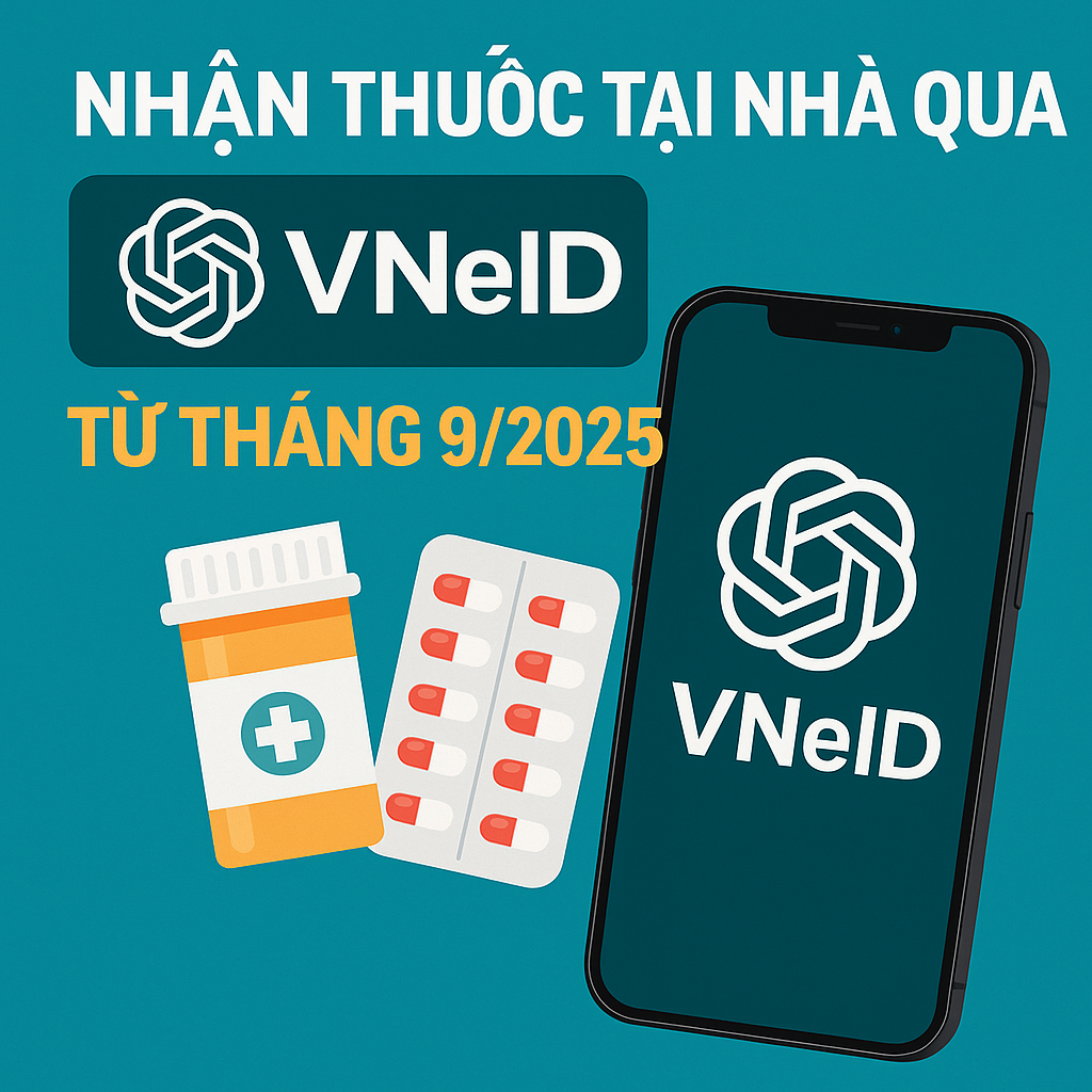 Nhận thuốc tại nhà qua VNeID – Triển khai từ tháng 9/2025
