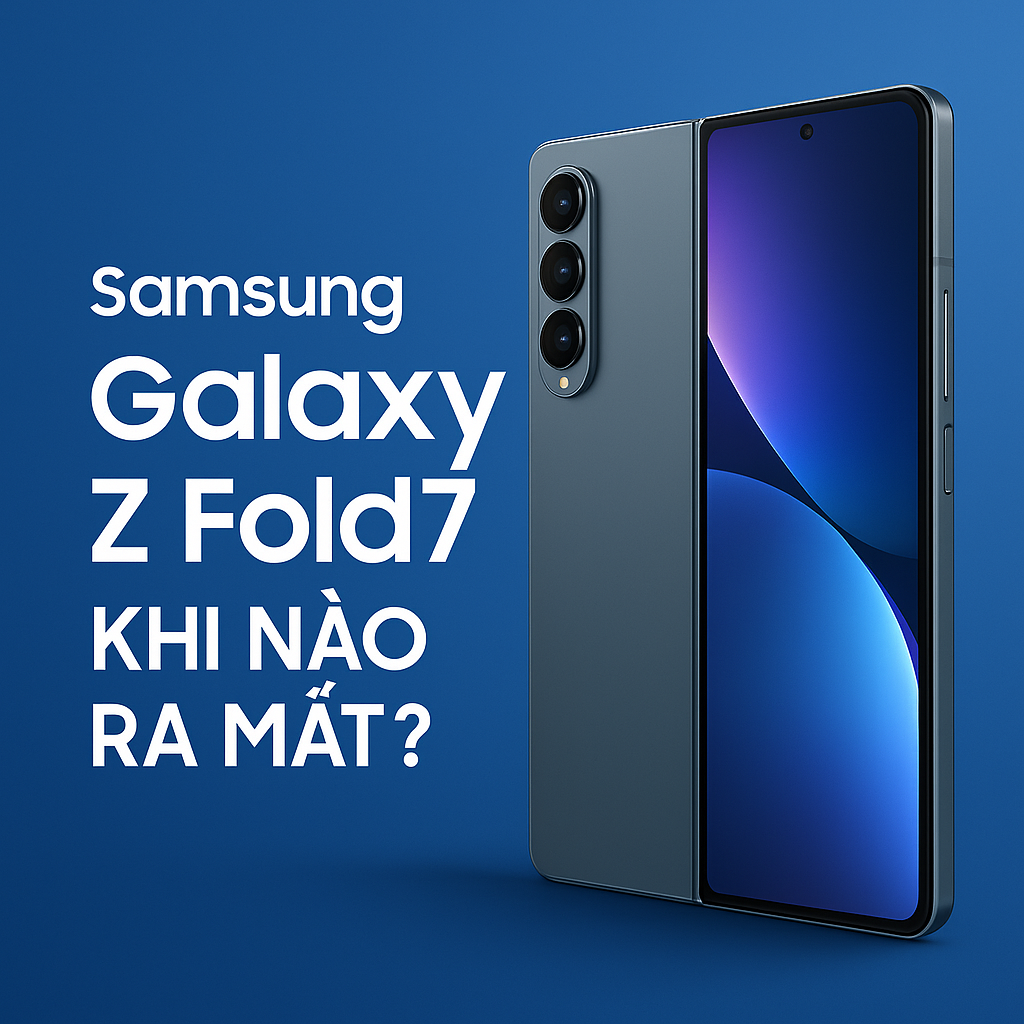 Samsung Z Fold 7 khi nào ra mắt? Có gì mới? Giá bao nhiêu tại Việt Nam?