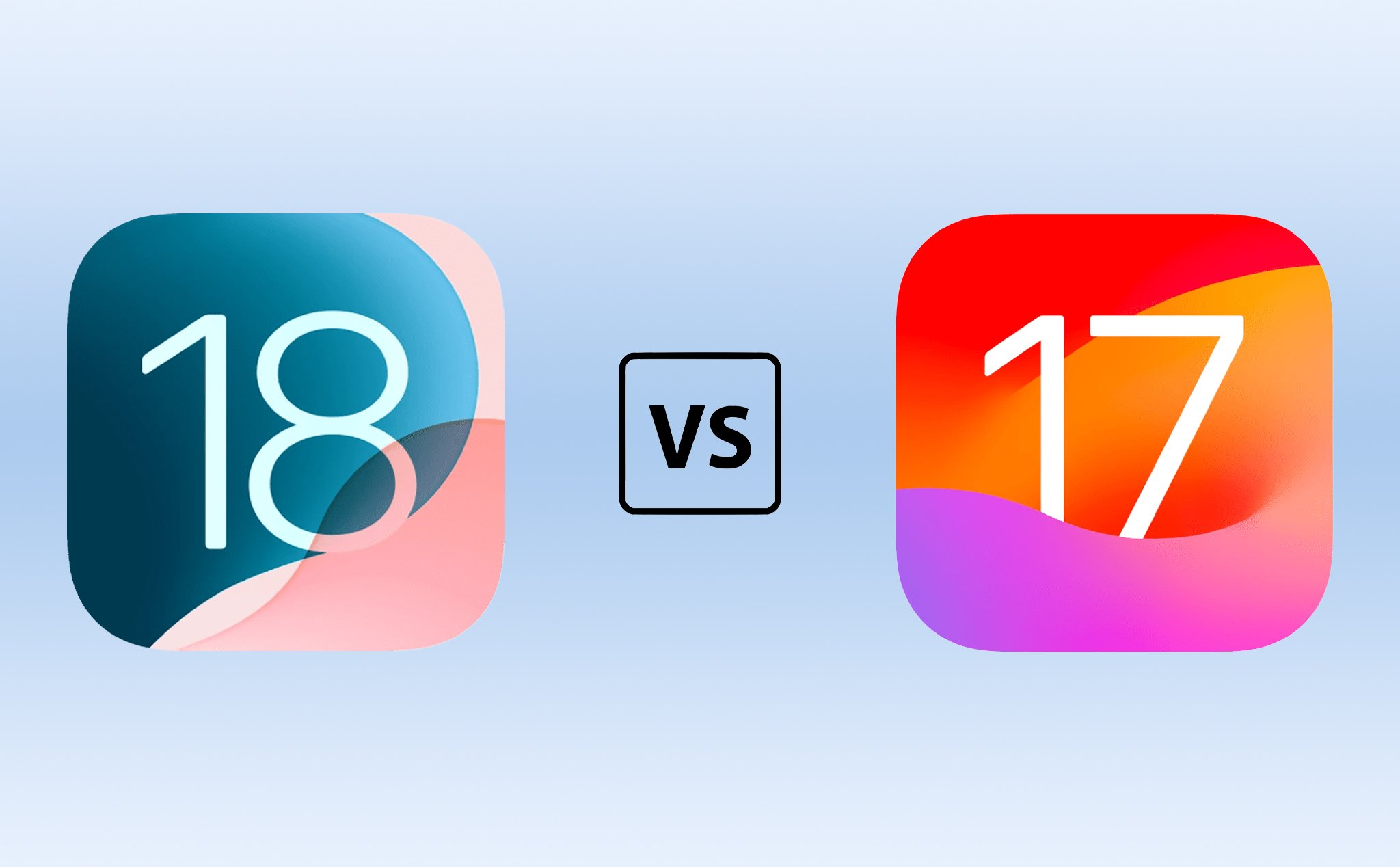 So sánh iOS 18 với iOS 17: Thay đổi toàn diện, nhiều tùy biến thú vị