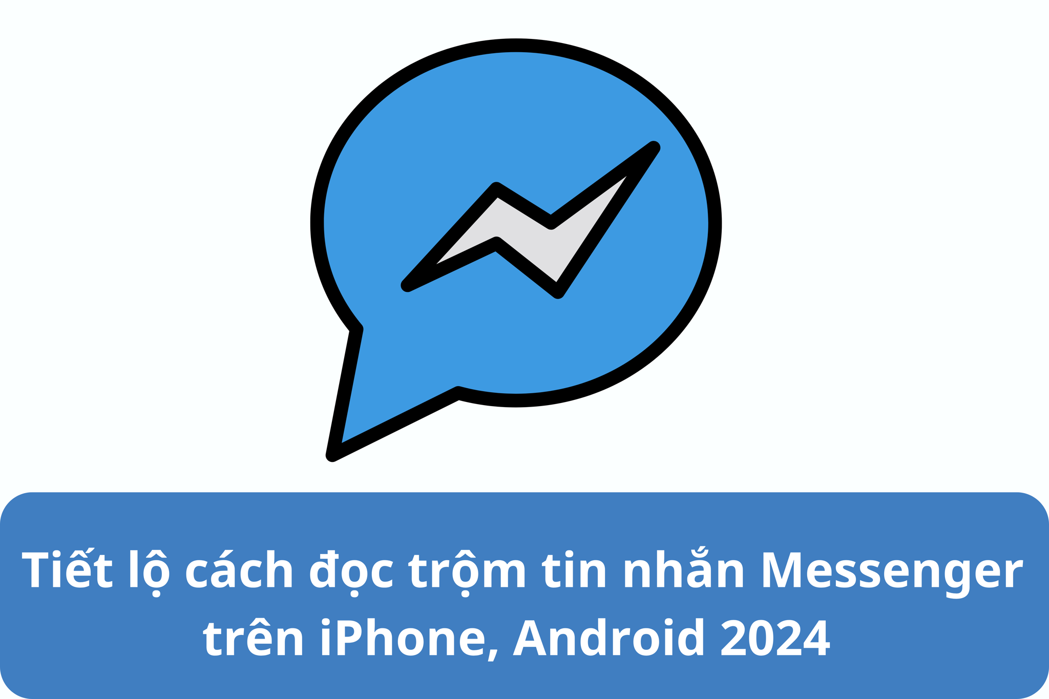 Tiết lộ cách đọc trộm tin nhắn Messenger trên iPhone, Android 2024