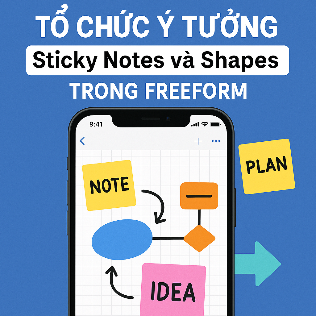 Tổ chức ý tưởng bằng Sticky Notes và Shapes trong Freeform trên iPhone