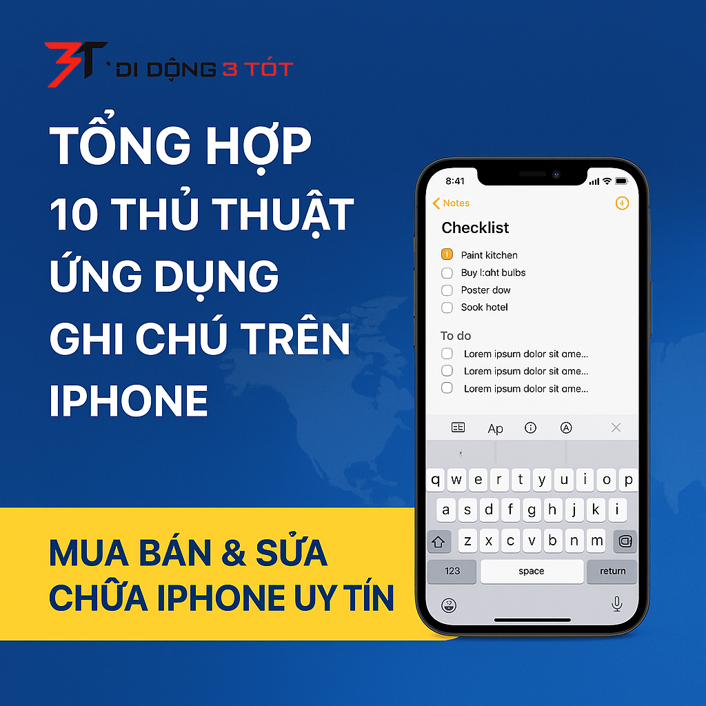 Tổng Hợp 10 Thủ Thuật Ứng Dụng Ghi Chú Trên iPhone – Tối Ưu Sử Dụng & Mua Bán iPhone Uy Tín Tại Di Động 3 Tốt