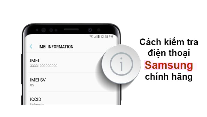 Bật mí cách kiểm tra IMEI Samsung chính hãng chính xác nhất 2024