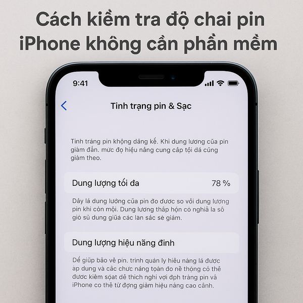 Cách kiểm tra độ chai pin iPhone không cần phần mềm