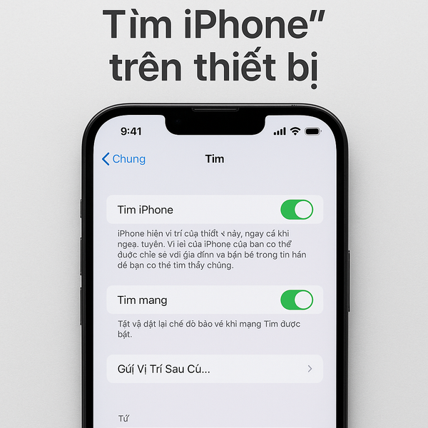 Ảnh minh hoạ màn hình iPhone hiển thị hướng dẫn bật Tìm iPhone và các tuỳ chọn như Tìm mạng, Gửi vị trí sau cùng