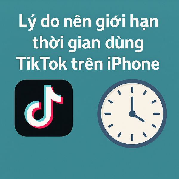 Cách Giới Hạn Thời Gian Sử Dụng TikTok Hiệu Quả