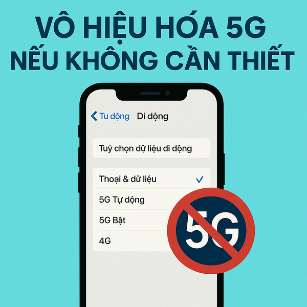 Vô hiệu hóa 5G nếu không cần thiết