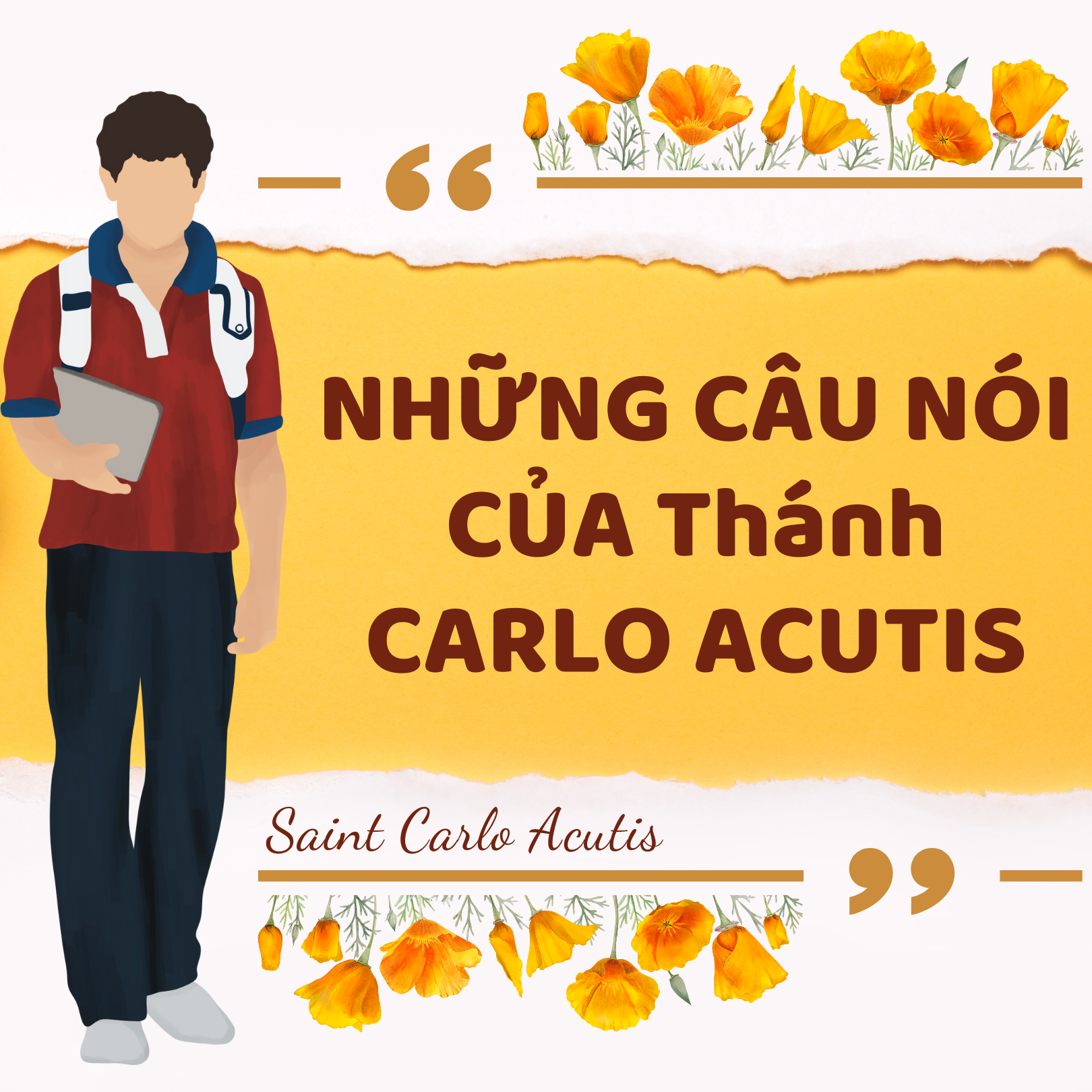 Những câu nói của Thánh Carlo Acutis – Lời nhắn nhủ từ vị thánh trẻ của thời đại công nghệ