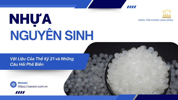 Nhựa Nguyên Sinh Là Gì? Phân Biệt Nhựa Nguyên Sinh & Nhựa Tái Chế
