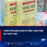 Thành phố Quảng Ngãi công nhận thêm 14 sản phẩm OCOP 3 sao