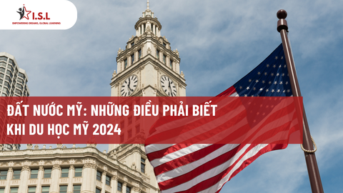 ĐẤT NƯỚC MỸ: NHỮNG ĐIỀU PHẢI BIẾT KHI DU HỌC MỸ 2024