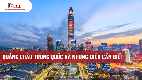 Du học Quảng Châu Trung Quốc và những điều cần biết 2026
