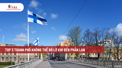 TOP 3 THÀNH PHỐ KHÔNG THỂ BỎ LỠ KHI ĐẾN PHẦN LAN