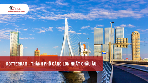 ROTTERDAM - THÀNH PHỐ CẢNG LỚN NHẤT CHÂU ÂU
