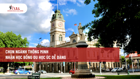 CHỌN NGÀNH THÔNG MINH - NHẬN HỌC BỔNG DU HỌC ÚC DỄ DÀNG
