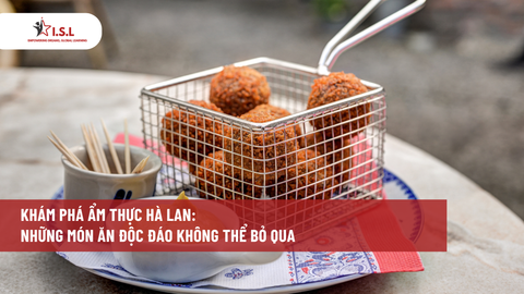 KHÁM PHÁ ẨM THỰC HÀ LAN: NHỮNG MÓN ĂN ĐỘC ĐÁO kHÔNG THỂ BỎ QUA