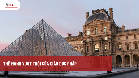 THẾ MẠNH VƯỢT TRỘI CỦA GIÁO DỤC PHÁP