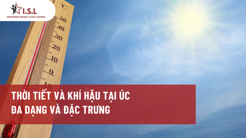 THỜI TIẾT VÀ KHÍ HẬU TẠI ÚC ĐA DẠNG VÀ ĐẶC TRƯNG