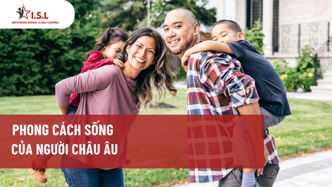 PHONG CÁCH SỐNG CỦA NGƯỜI CHÂU ÂU