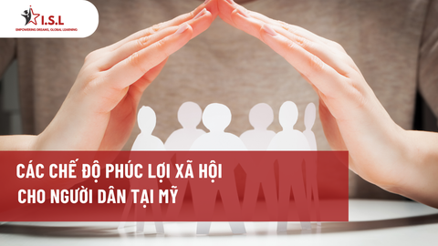 CÁC CHẾ ĐỘ PHÚC LỢI XÃ HỘI Ở MỸ