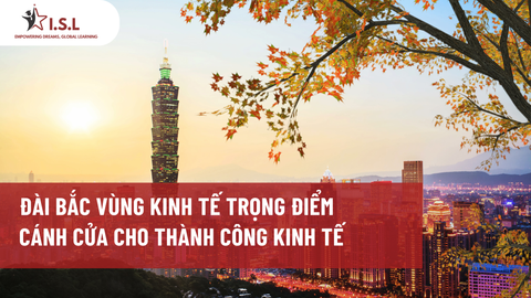 ĐÀI BẮC VÙNG KINH TẾ TRỌNG ĐIỂM CÁNH CỬA CHO THÀNH CÔNG KINH TẾ