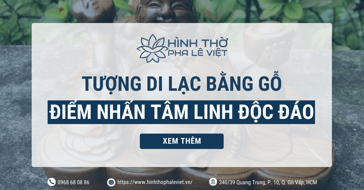 Tượng Di Lạc Bằng Gỗ - Điểm Nhấn Tâm Linh Độc Đáo