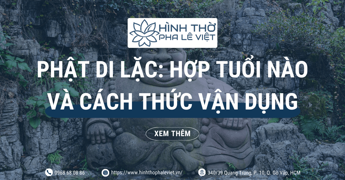 Phật Di Lặc: Hợp Tuổi Nào Và Cách Thức Vận Dụng